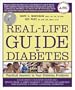 Real-Life Guide to Diabetes: Practical Answers to Your Diabetes Problems