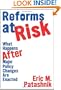 Reforms at Risk: What Happens After Major Policy Changes Are Enacted (Princeton Studies in American Politics)