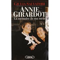 Annie Girardot : La m�moire de ma m�re