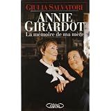 Annie Girardot : La m�moire de ma m�repar Giulia Salvatori