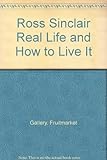 Real life and how to live it
