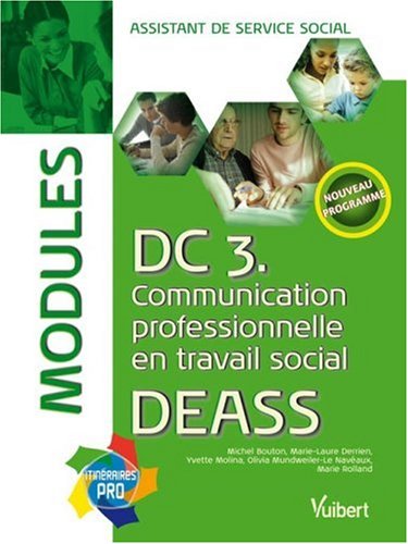 DC3 Communication professionnelle en travail social DEASS : Modules assistant de service social