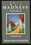 This Way Madness Lies