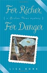 For Richer, For Danger (A Broken Vows Mystery)