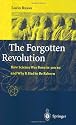The Forgotten Revolution: How Science Was Born in 300 BC and Why it Had to Be Reborn