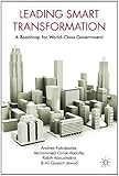 Leading smart transformation : a roadmap for world class government
