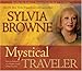 Mystical Traveler 3-CD: How to Advance to a Higher Level of Spirituality