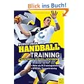 Handballtraining: Trainieren - Spielen - Gewinnen
