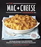 The Mac + Cheese Cookbook: 50 Simple Recipes from Homeroom, Americas Favorite Mac and Cheese Restaurant