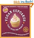 Vegan Cupcakes Take Over the World: 75 Dairy-free Recipes for Cupcakes That Rule