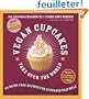 Vegan Cupcakes Take over the World: 75 Dairy-free Recipes for Cupcakes That Rule