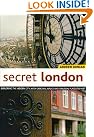 Secret London: Exploring...