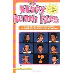 The Brady Bunch Files: 1,500 Brady Trivia Questions Guaranteed to Drive You Bananas!
