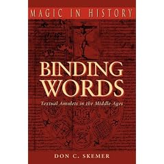 Binding Words: Textual Amulets in the Middle Ages (Magic in History)