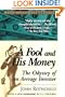 A Fool and His Money: The Odyssey of an Average Investor (Wiley Investment Classics)