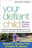 Your Defiant Child, Second Edition: Eight Steps to Better Behavior