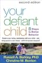 Your Defiant Child, Second Edition: Eight Steps to Better Behavior