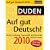Duden Auf gut Deutsch! 2010: Rechtschreibung, Grammatik und Wortwahl einfach erkl�rt