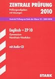 Englisch ZP 10 / 2010, mit Audio-CD - Zentrale Pr&uuml;fung am Ende der Klasse 10 - Jahrg&auml;nge 2007-2009 - Pr&uuml;fungsaufgaben mit L&ouml;sungen - Zentrale .. - - Pr&uuml;fungsaufgaben 2007 bis 2009 mit L&ouml;sungen - Heinz G&ouml;vert, Caroline Neu-Costello