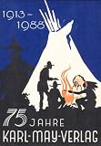 Produkt-Bild: 75 Jahre Karl-May-Verlag 1913-1988: 75 Jahre Verlagsarbeit f&uuml;r Karl May und sein Werk 1913-1988