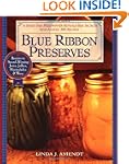 Blue Ribbon Preserves: Secrets to Awa...