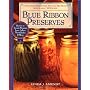Blue Ribbon Preserves: Secrets to Award-Winning Ja&hellip by Linda J. Amendt
