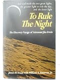To Rule the Night: The Discovery Voyage of Astronaut Jim Irwin