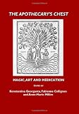 The Apothecary's Chest: Magic, Art and Medication