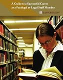 A Guide to a Successful Career as a Paralegal or Legal Staff Member