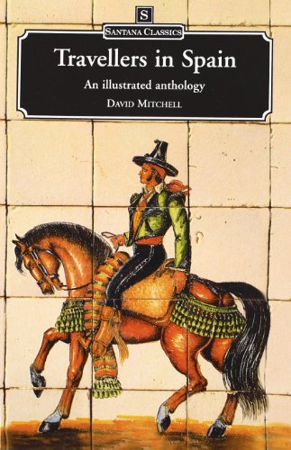 Travellers in Spain: An Illustrated Anthology (Santana Classics)