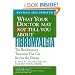 What Your Doctor May Not Tell You About Fibromyalgia: The Revolutionary Treatment That Can Reverse the Disease