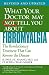 What Your Doctor May Not Tell You About Fibromyalgia: The Revolutionary Treatment That Can Reverse the Disease