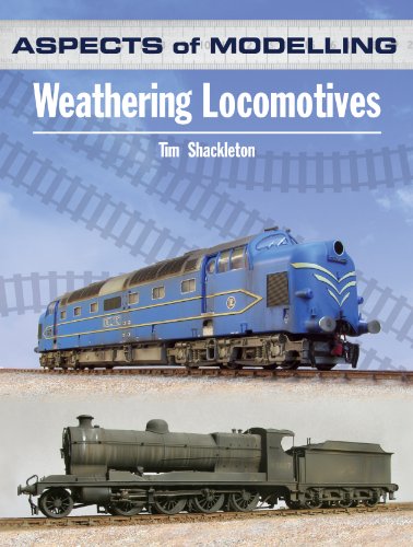 Aspects of Modelling: Weathering locomotives and Rolling Stock