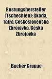 Rustungshersteller (Tschechien): Koda, Tatra, Eskoslovenska Zbrojovka, Eska Zbrojovka - 