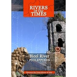 Rivers of Our Time Bicol River Phillipines
