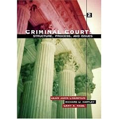 Criminal Courts: Structure, Process, and Issues (2nd Edition)