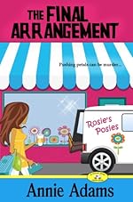 The Final Arrangement (Book One in the Cozy Flower Shop Mystery Series)