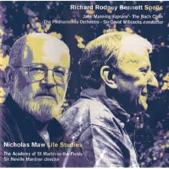 Richard Rodney Bennett: Spells; Nicholas Maw: Life Studies