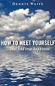 How to Meet Yourself