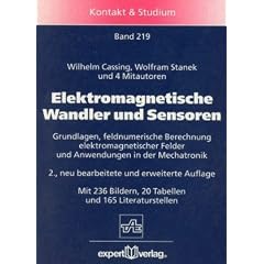 Elektromagnetische Wandler und Sensoren: Grundlagen der feldnumerischen Berechnung elektromagnetischer Felder und Anwendungen in der Mechatronik