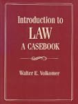 An Introduction to Law: A Casebook