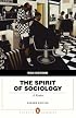 Spirit of Sociology, The (2nd Edition) (Penguin Academics)