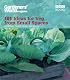 "Gardeners' World": 101 Ideas for Veg from Small Spaces (Gardeners World 101 Ideas)