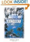 Looking for Longleaf: The Fall and Rise of an American Forest