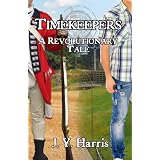 Timekeepers: A Revolutionary Tale ~ J. Y. Harris