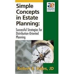Simple Concepts in Estate Planning: Successful Strategies for Distribution-Oriented Planning [VHS]
