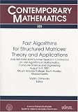 Fast Algorithms for Structured Matrices: Theory and Applications : Joint Summer Research Conference on Fast Algorithms in Mathematics, Computer ... August 5-9, 2001 (Contemporary Mathematics)
