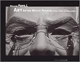 William Pope L.: Art After White People: Time, Trees and Celluloid