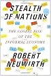 Stealth of Nations: The Global Rise of the Informal Economy