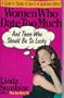 Women Who Date Too Much (And Those Who Should Be So Lucky : a Guide for Singles in Search of Significant Others)
